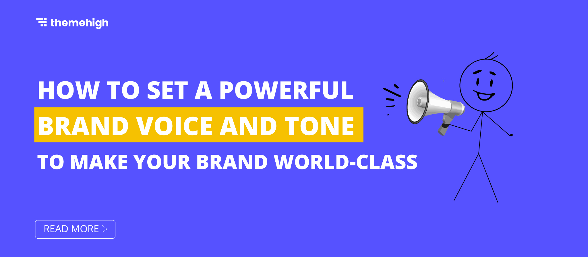 The title - How to Set Powerful Brand Voice and Tone to Make Your Brand World-Class